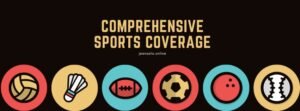 Comprehensive Sports Coverage