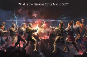 What is the Flanking Strike Macro SoD?