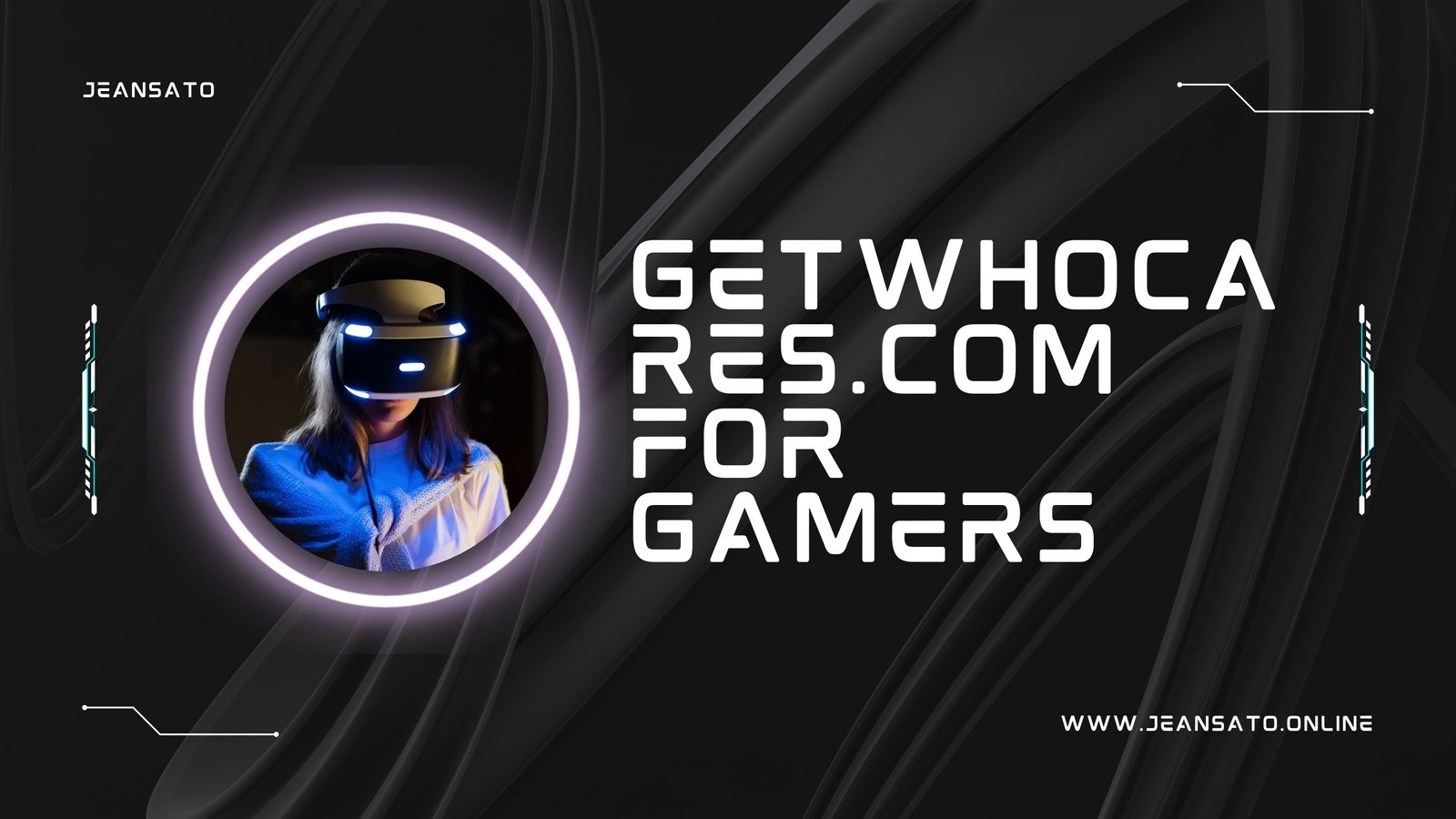 GetWhoCares.com for Gamers