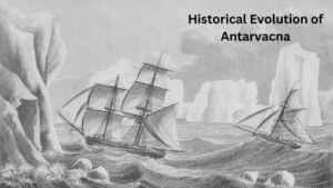 Historical Evolution of Antarvacna