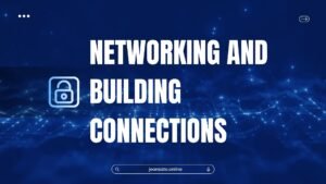 Networking and Building Connections