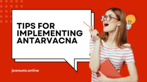 Tips for Implementing Antarvacna