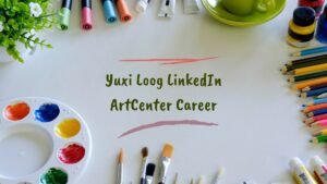 Yuxi Loog LinkedIn ArtCenter Career