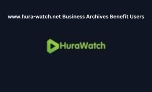 www.hura-watch.net Business Archives Benefit Users