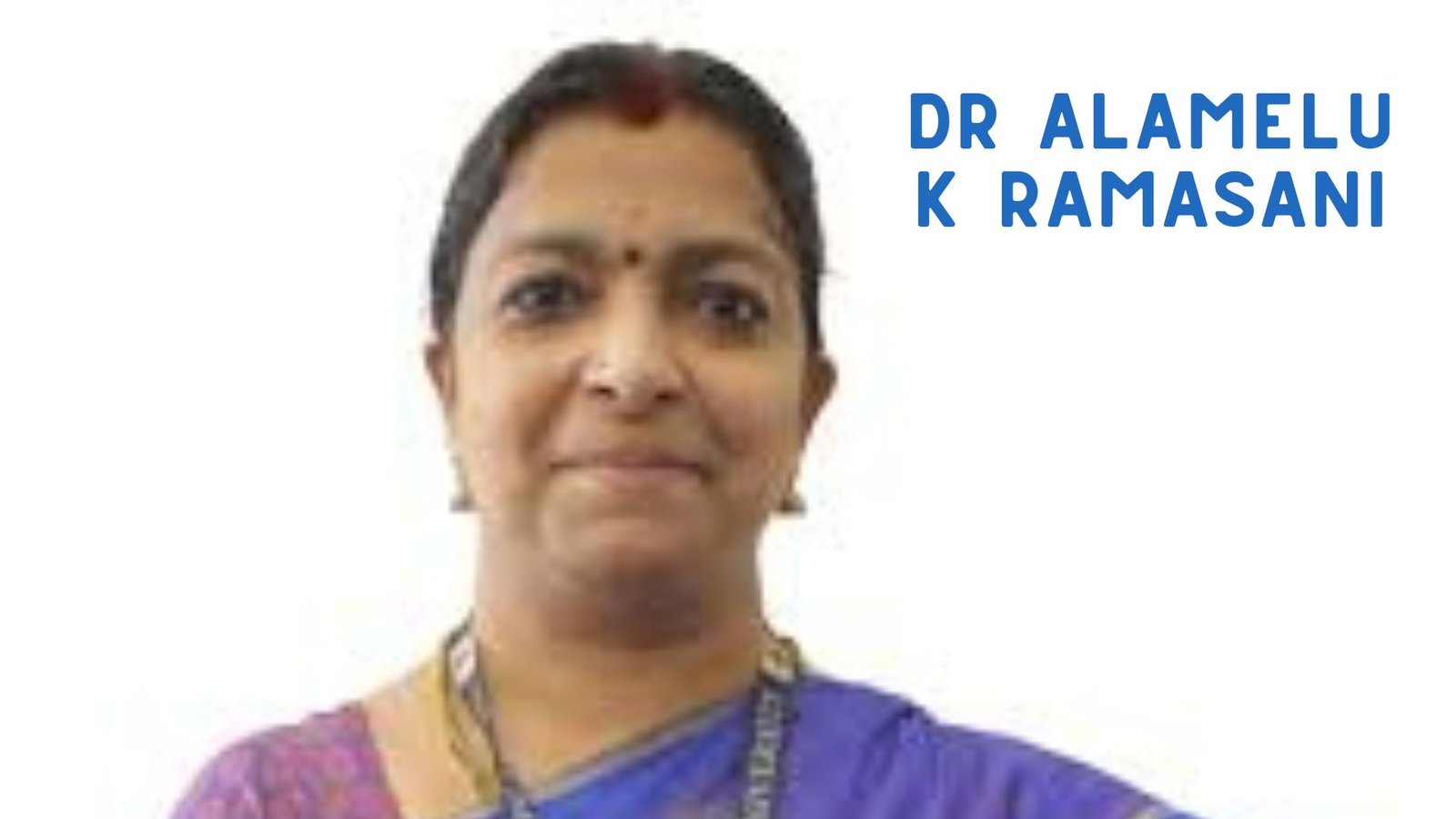 Dr Alamelu K Ramasani