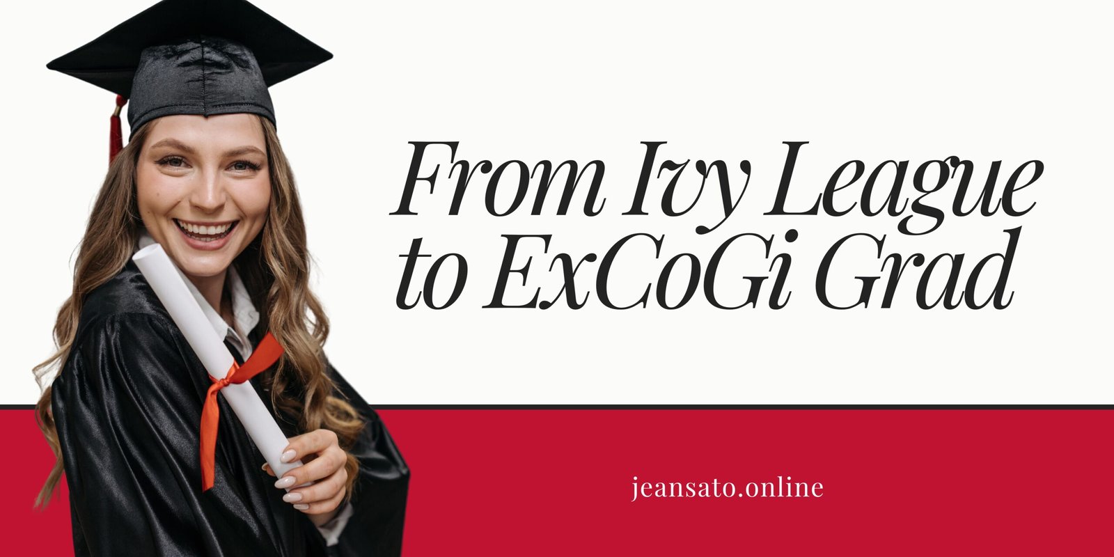 From Ivy League to ExCoGi Grad