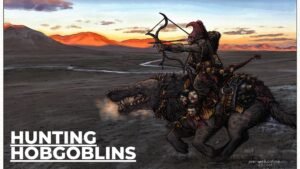 Hunting Hobgoblins