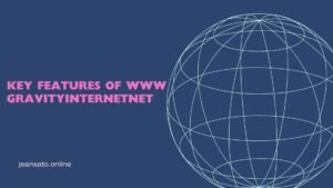 Key Features of www GravityInternetNet