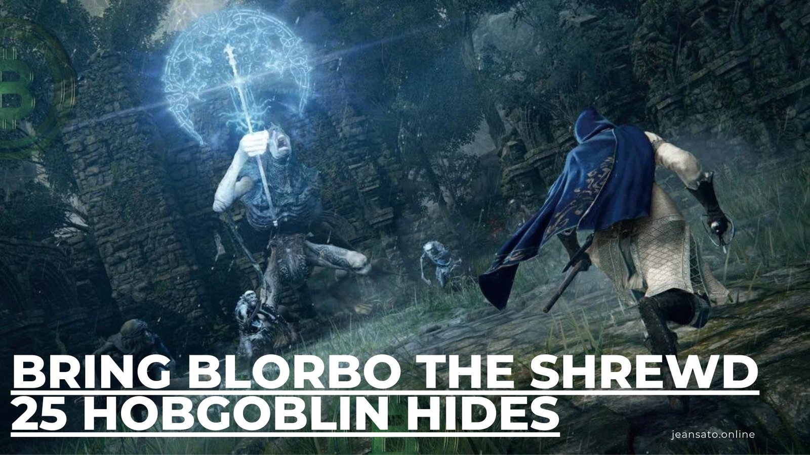 Bring Blorbo the Shrewd 25 Hobgoblin Hides